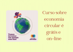 Curso grátis trata da economia circular e novos hábitos para a redução do lixo